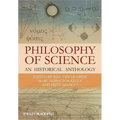 Philosophy of Science: An Historical Anthology