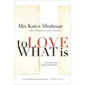 To Love What Is
