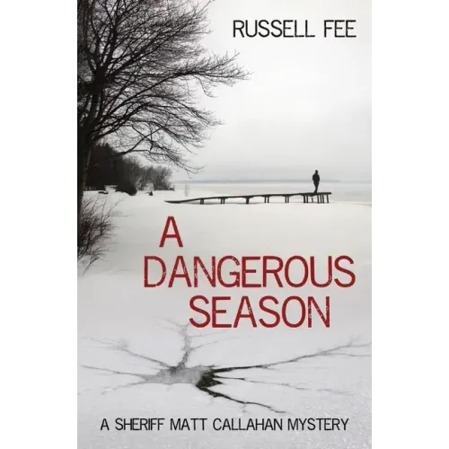 A Dangerous Season: A Sheriff Matt Callahan Mystery