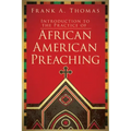 Introduction to the Practice of African American Preaching
