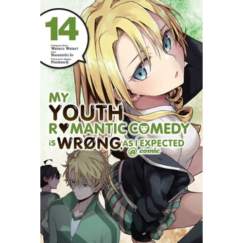 My Youth Romantic Comedy Is Wrong, as I Expected @ Comic, Vol. 14 (Manga): Volume 14