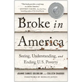 Broke in America: Seeing, Understanding, and Ending Us Poverty