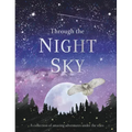 Through the Night Sky: A Collection of Amazing Adventures Under the Stars