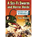 A Sci-Fi Swarm and Horror Horde: Interviews with 62 Filmmakers
