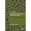 The World-Directedness of Emotional Feeling: On Affect and Intentionality