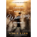Lessons from a Wandering Prophet: Discover the Keys to Growing in Your Call