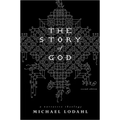 The Story of God: A Narrative Theology