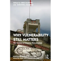 Why Vulnerability Still Matters: The Politics of Disaster Risk Creation