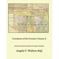 Freedmen of the Frontier Volume 2: Selected Creek and Seminole Freedmen Families