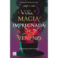 Veneno 1. Una Magia Impregnada de Veneno