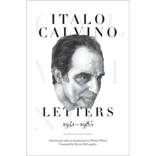 Italo Calvino: Letters, 1941-1985 - Updated Edition