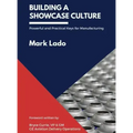 Building a Showcase Culture: Powerful and Practical Keys for Manufacturing