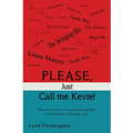 Please, Just Call Me Kevie!