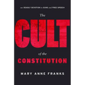 The Cult of the Constitution