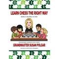 Learn Chess the Right Way: Book 4: Sacrifice to Win!