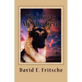 The Dog Is My Shepherd: Adventures in Love