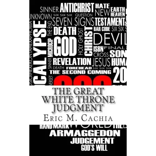 The Great White Throne Judgment: Revelation 20 & 21 in Todays News Headlines