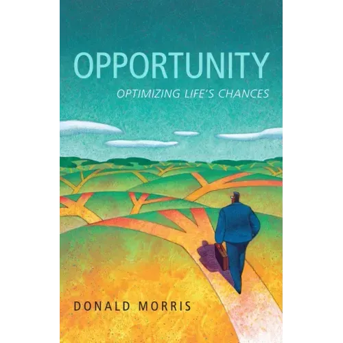 Opportunity: Optimizing Life's Chances