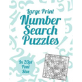 Large Print Number Search Puzzles: A book of 100 Number Search puzzles in large 20pt print.