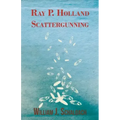 Ray P. Holland Scattergunning