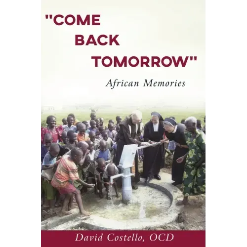 "Come Back Tomorrow": African Memories
