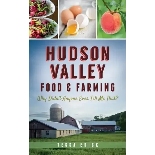 Hudson Valley Food & Farming: Why Didn't Anyone Ever Tell Me That?