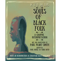 W. E. B. Du Bois Souls of Black Folk: A Graphic Interpretation