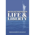 Reflections on Life and Liberty