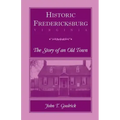 Historic Fredericksburg - The Story of an Old Town