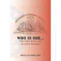 Who Is She...: The Very Real Life of Lucy Pickens