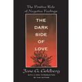 The Dark Side of Love: The Positive Role of Negative Feelings