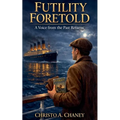 Futility Foretold: A Voice from the Past Returns