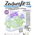 Zentangle 11: Lettering, Quotes, and Inspirational Sayings