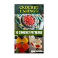 Crochet Earings: 10 Crochet Patterns