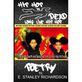 Hip Hop Is Dead - Long Live Hip Hop: The Birth, Death and Resurrection of Hip Hop Activism