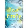 Year of the Firefly: A Miranda McGuire Novel