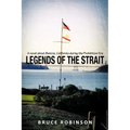 Legends of the Strait: A Novel about Benicia, California During the Prohibition Era