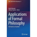 Applications of Formal Philosophy: The Road Less Travelled