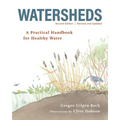 Watersheds: A Practical Handbook for Healthy Water