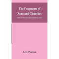 The fragments of Zeno and Cleanthes; with introduction and explanatory notes