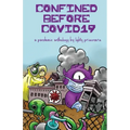 Confined Before COVID19: A Pandemic Anthology by LGBTQ Prisoners