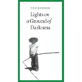 Lights on a Ground of Darkness: An Evocation of a Place and Time