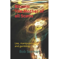 Bitcoin: The Mother of all Scams: Lies, manipulation and gambling