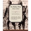The Balkan Wars 1912 1913