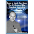 John A. Keel: The Man, The Myths, and the Ongoing Mysteries