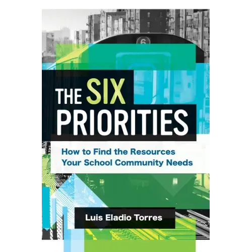The Six Priorities: How to Find the Resources Your School Community Needs