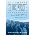 The Blue Wave: The 2018 Midterms and What They Mean for the 2020 Elections