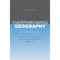 Overthrowing Geography: Jaffa, Tel Aviv, and the Struggle for Palestine, 1880-1948