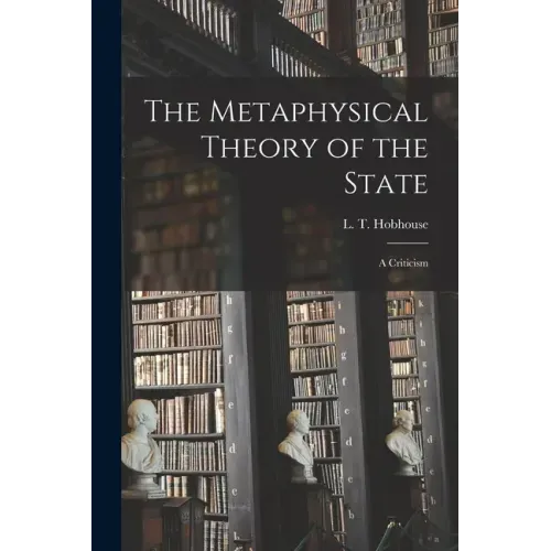 The Metaphysical Theory of the State: a Criticism