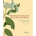 The Royal Botanic Gardens, Kew Nature Journal: Enjoy the Beauty of the Natural World
